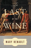 Last of the Wine by Mary Renault